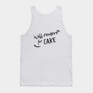 Will remove for cake Tank Top